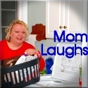 Mom Laughs