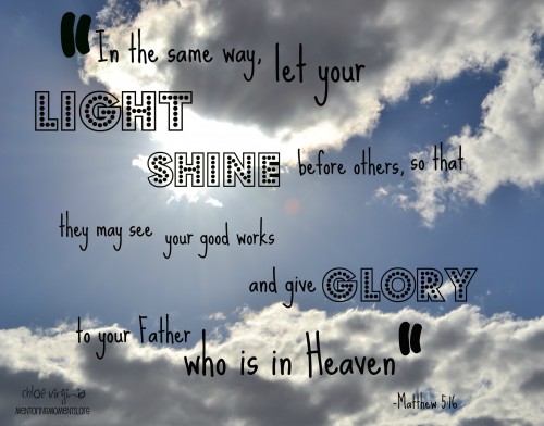 Blue sky with white billowy clouds with Matthew 5:16 written out: Let your Light shine