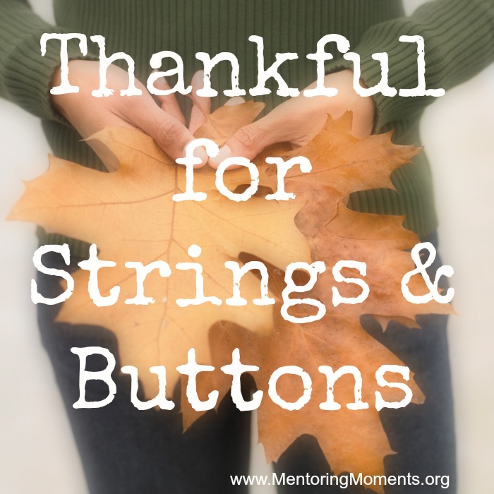 Thankful for Strings and Buttons