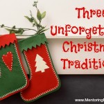 Three Unforgettable Christmas Traditions