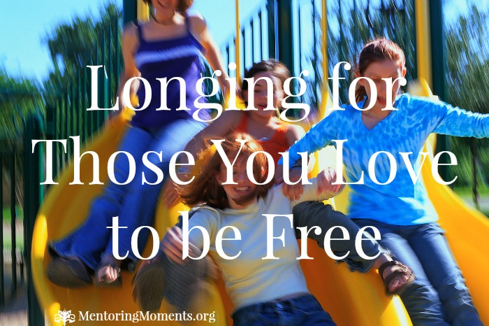 Longing for those you love to be free