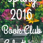 Spring 2016 Book Club Selections