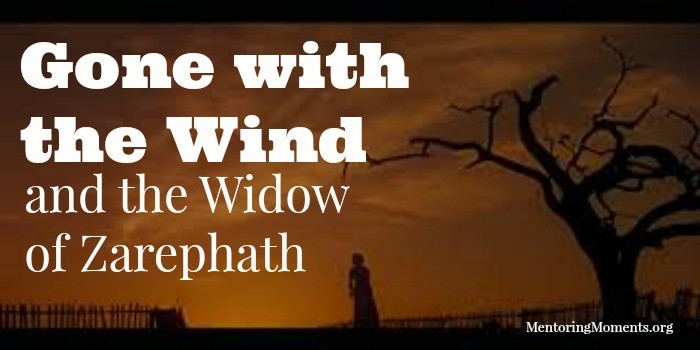 Gone with the Wind and the Widow of Zarephath
